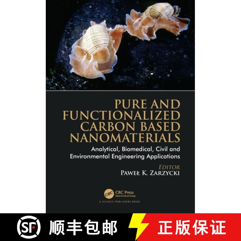 【4周达】Pure and Functionalized Carbon Based Nanomaterials: Analytical, Biomedical, Civil and Enviro... [9780367532147]