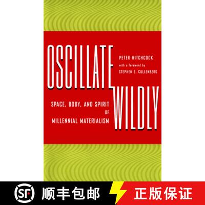 【3-4周达】Oscillate Wildly – Space, Body, and Spirit of Millennial Materialism [9780816631506]