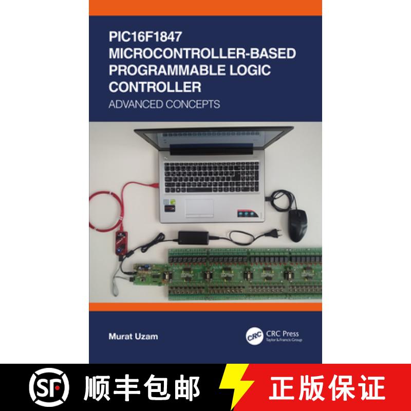【3-4周达】PIC16F1847 Microcontroller-Based Programmable Logic Controller : Advanced Concepts [9780367506483]