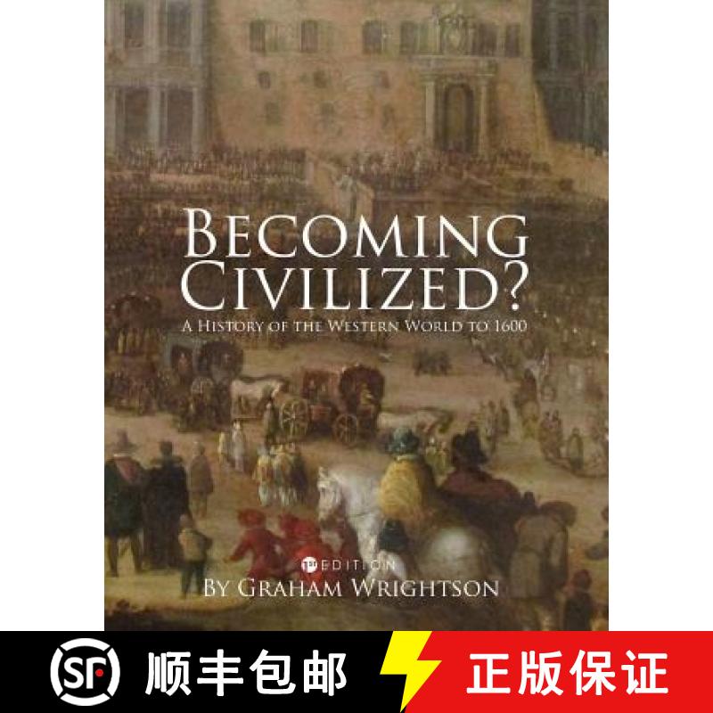 预订 Becoming Civilized?: A History of the Western World to 1600 [9781516514700]