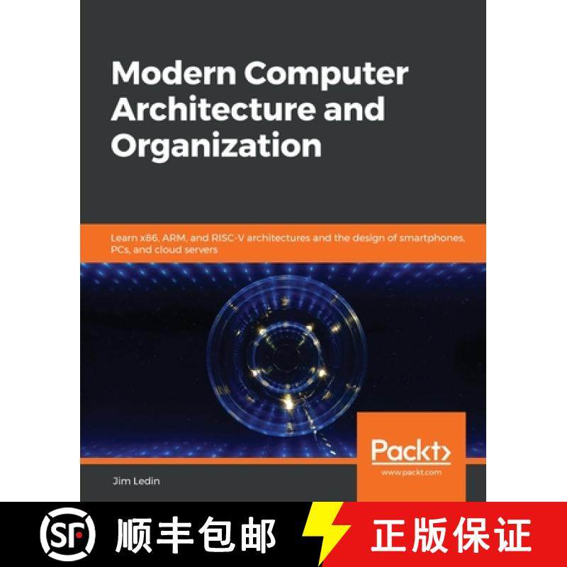 预订 Modern Computer Architecture and Organization : Learn x86, ARM, and RISC-V architectures and the... [9781838984397]