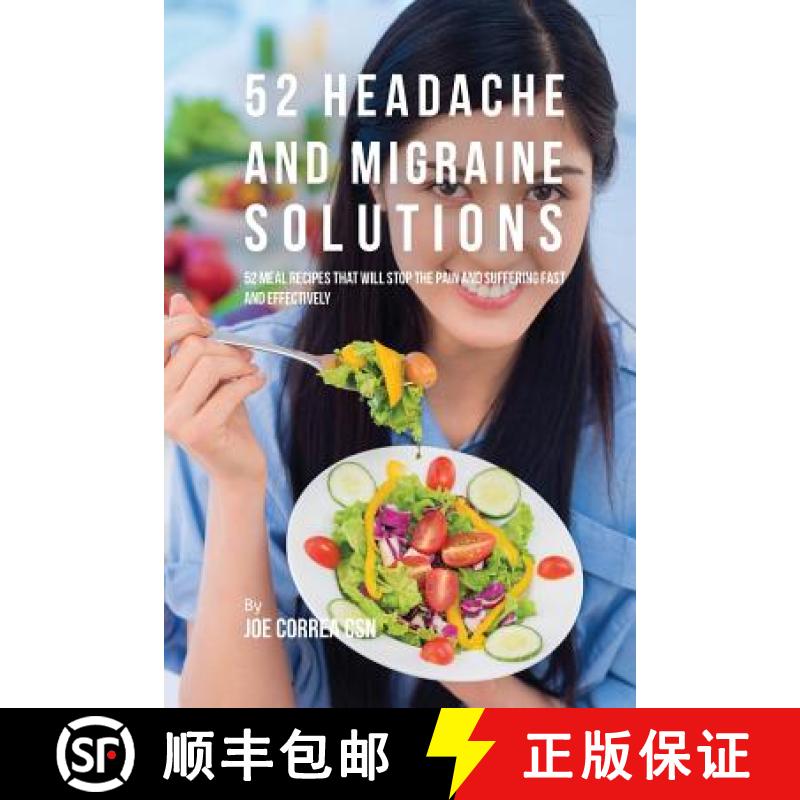 【3-4周达】52 Headache and Migraine Solutions: 52 Meal Recipes That Will Stop the Pain and Suffering ... [9781635312317]