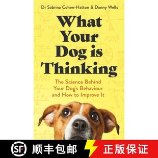 【3-4周达】What Your Dog is Thinking : The Science Behind Your Dog's Behaviour and How to Improve It [9781472149039]