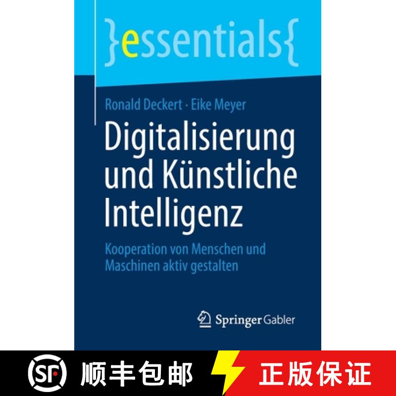 【3-4周达】Digitalisierung und Künstliche Intelligenz : Kooperation von Menschen und Maschinen aktiv... [9783658317942]