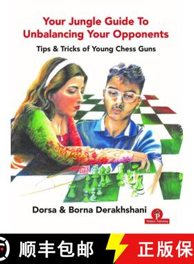 【3-4周达】Your Jungle Guide To Unbalancing Your Opponents : Tips & Tricks of Young Chess Guns [9789464201314]