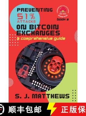 预订 Preventing 51% Attacks on Bitcoin Exchanges: A Comprehensive Guide [9785505991893]