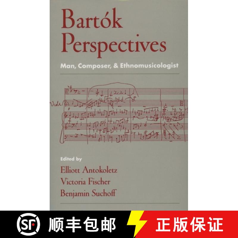 【2-3周达】Bart'ok Perspectives: Man, Composer, and Ethnomusicologist [9780195125627]