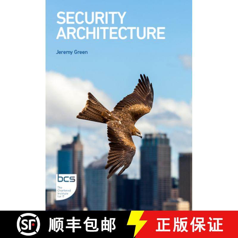 【3-4周达】Security Architecture: A Practical Guide to Designing Proactive and Resilient Cyber Protec... [9781780177144]