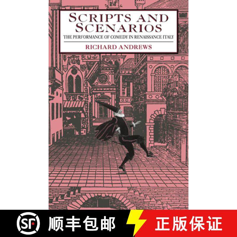 【3-4周达】Scripts and Scenarios: The Performance of Comedy in Renaissance Italy [9780521353571]