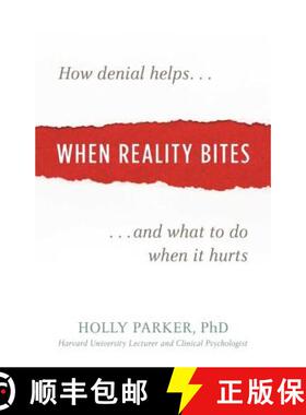 【3-4周达】When Reality Bites: How Denial Helps and What to Do When It Hurts [9781616496654]