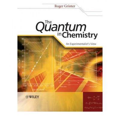 【4周达】The Quantum In Chemistry - An Experimentalists View [Wiley化学化工] [9780470013182]