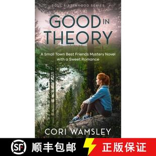 【3-4周达】Good in Theory: A Small Town Best Friends Mystery Novel with a Sweet Romance [9781958481424]