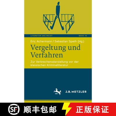 【3-4周达】Vergeltung und Verfahren : Zur Verbrechensdarstellung vor der klassischen Kriminalliteratur [9783662700037]