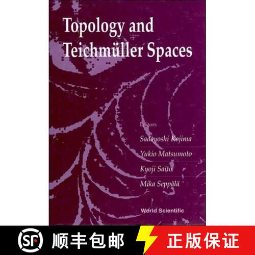 预订 精装 Topology and Teichmuller Spaces - Proceedings of the 37th Taniguchi Symposium [9789810226862]
