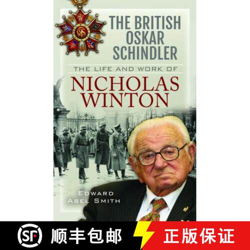 【3-4周达】The British Oskar Schindler: The Life and Work of Nicholas Winton [9781399011525]