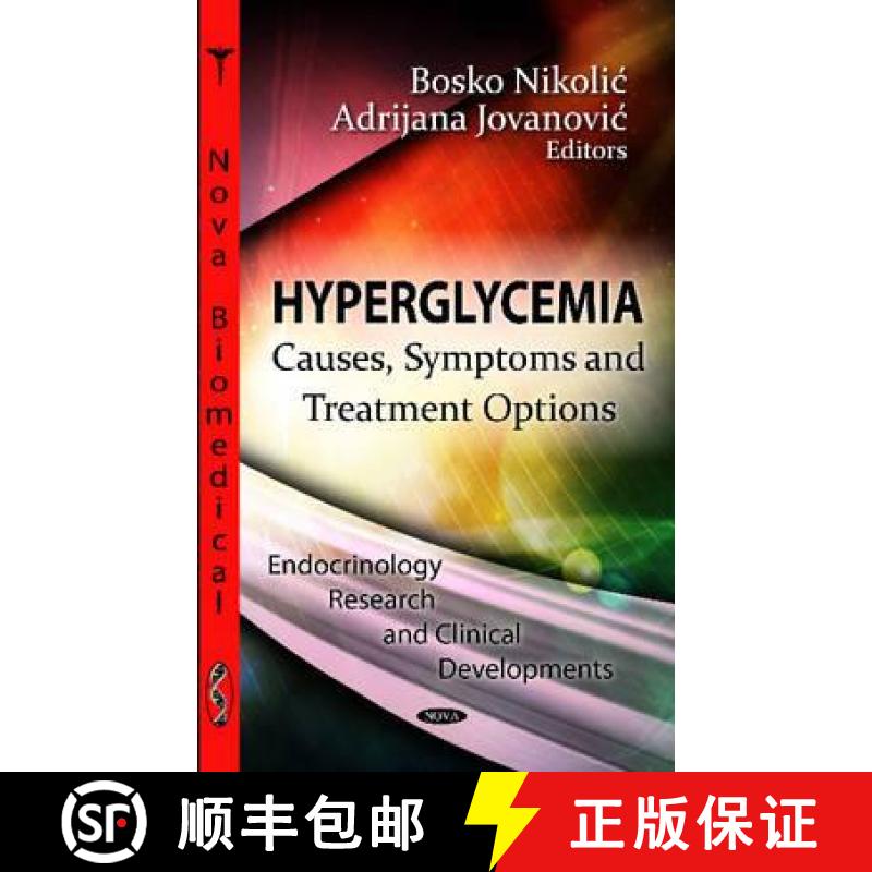 【3-4周达】Hyperglycemia: Causes, Symptoms and Treatment Options [9781619428744]