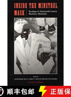 【3-4周达】Inside the Minstrel Mask: Readings in Nineteenth-Century Blackface Minstrelsy [9780819563002]