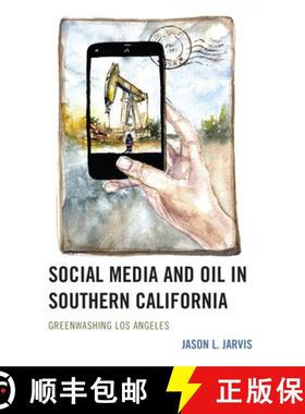 预订 Social Media and Oil in Southern California : Greenwashing Los Angeles [9781793630995]