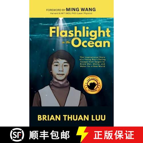 【3-4周达】Flashlight in the Ocean: The Inspirational Story of a Young Boy's Daring Escape from Saigo... [9798348593605]