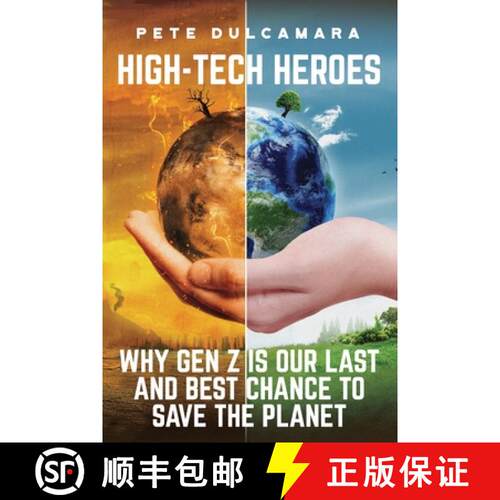 【3-4周达】High-Tech Heroes: Why Gen Z Is Our Last And Best Chance To Save The Planet [9781963271782]