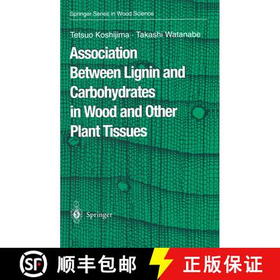 【3-4周达】Association Between Lignin and Carbohydrates in Wood and Other Plant Tissues [9783642078538]