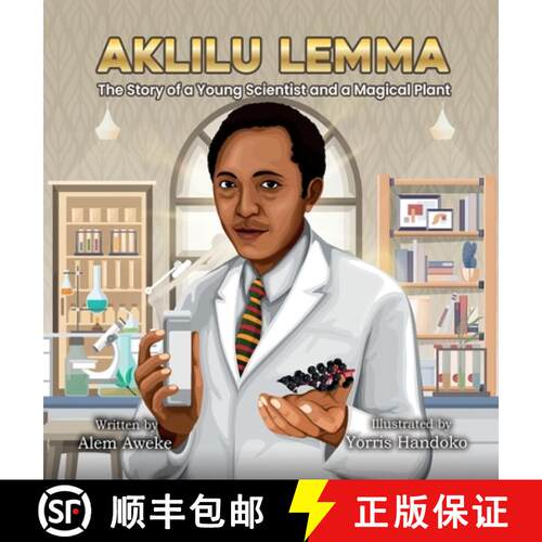【3-4周达】精装 Aklilu Lemma: The Story of a Young Scientist and a Magical Plant [9781959202059]