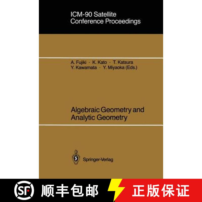 【3-4周达】ICM-90 Satellite Conference Proceedings : Algebraic Geometry and Analytic Geometry [9784431700869]