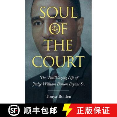 【3-4周达】Soul of the Court: The Trailblazing Life of Judge William Benson Bryant Sr. (Hardback) [9781496832924]