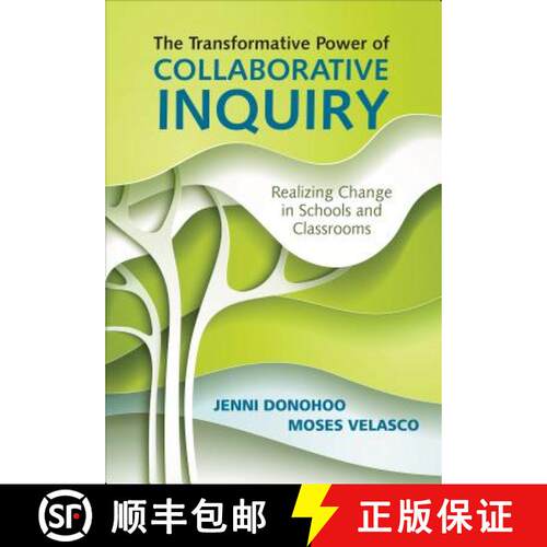【3-4周达】The Transformative Power of Collaborative Inquiry: Realizing Change in Schools and Classrooms [9781483383897]