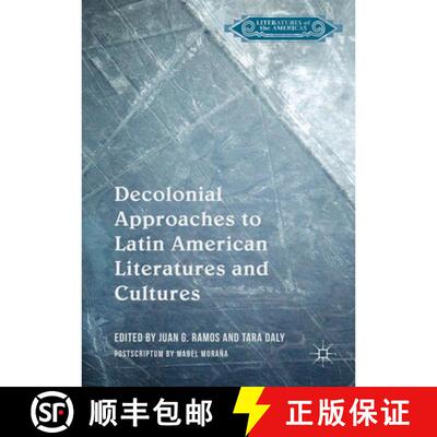 【3-4周达】精装 Decolonial Approaches to Latin American Literatures and Cultures (1st ed. 2016) [9781137603128]