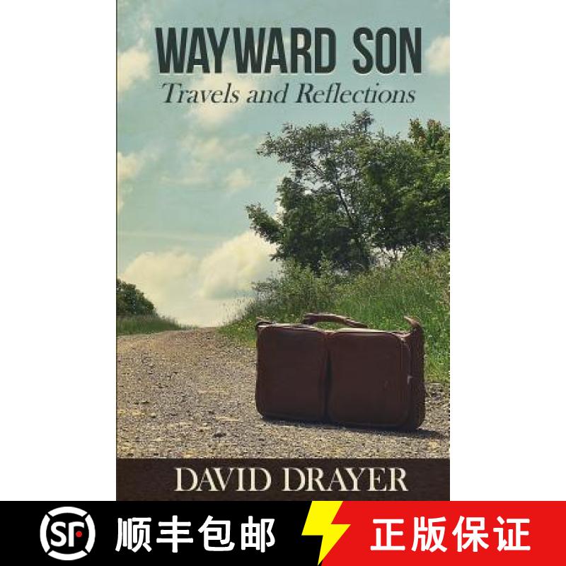 预订 Wayward Son: Travels and Reflections [9780989282765]