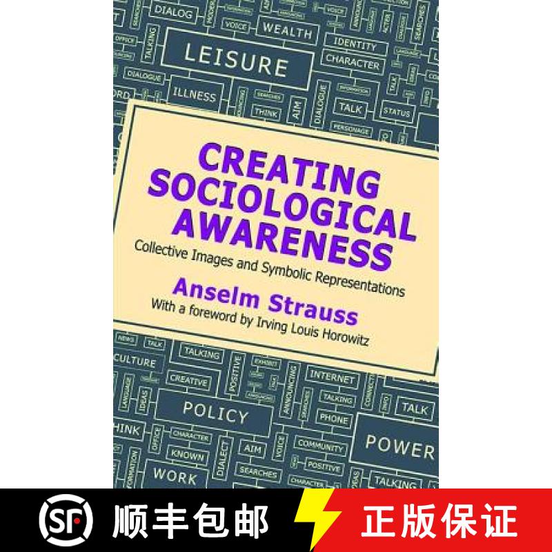 【3-4周达】Creating Sociological Awareness: Collective Images and Symbolic Representations [9781412864398]