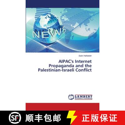 预订 AIPAC's Internet Propaganda and the Palestinian-Israeli Conflict [9786139844999]