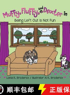 【3-4周达】Muffy, Fluffy, and Dexter in Being Left Out Is Not Fun [9781628392555]