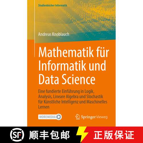 【3-4周达】Mathematik für Informatik und Data Science: Eine fundierte Einführung in Logik, Analysis... [9783662694787]