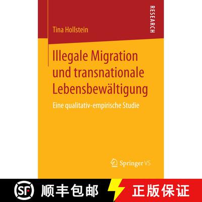 【3-4周达】Illegale Migration und transnationale Lebensbewältigung : Eine qualitativ-empirische Stud... [9783658151515]