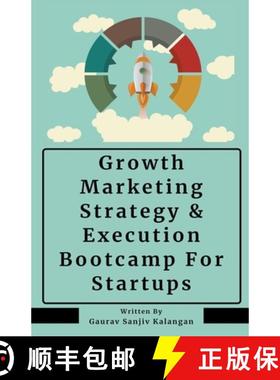 【3-4周达】Growth Marketing: Strategy & Execution Bootcamp For Startups [9798224893942]
