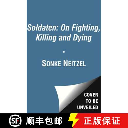 【3-4周达】Soldaten - On Fighting, Killing and Dying : The Secret Second World War Tapes of German POWs [9781849839495]