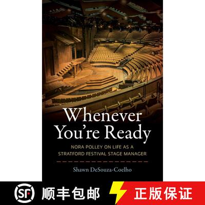 【3-4周达】Whenever You're Ready: Nora Polley on Life as a Stratford Festival Stage Manager (No Editi... [9781770414020]
