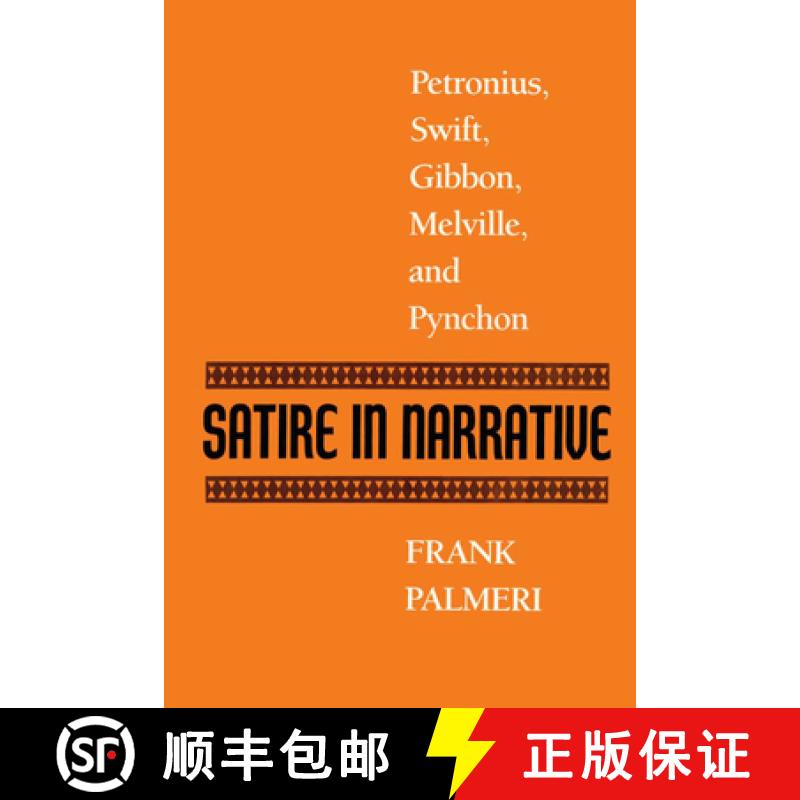 【3-4周达】Satire in Narrative: Petronius, Swift, Gibbon, Melville, & Pynchon [9780292741508]