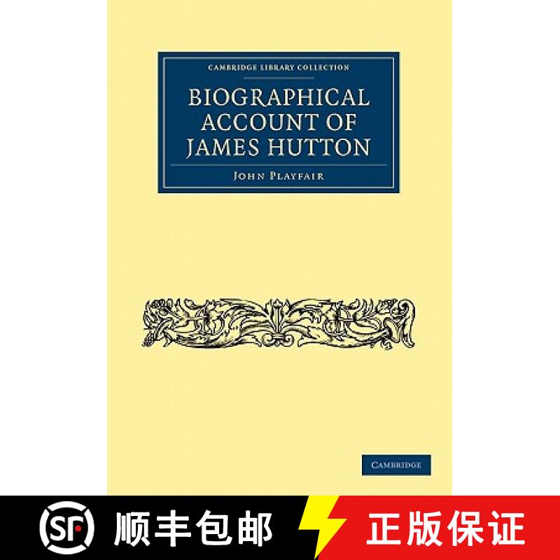 【3-4周达】Biographical Account of James Hutton, M.D. F.R.S. Ed.: - Biographical Account of James Hut... [9781108072502]