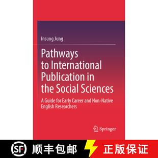 【3-4周达】Pathways to International Publication in the Social Sciences: A Guide for Early Career and... [9789819608034]