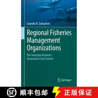 【3-4周达】精装 Regional Fisheries Management Organizations : The interplay between governance and sc... [9783030703615]