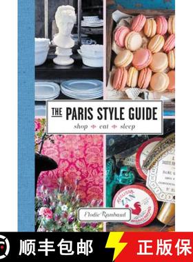 【3-4周达】The Paris Style Guide: Shop, Eat, Sleep [9780062385871]