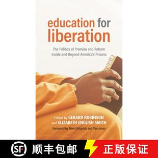 【3-4周达】Education for Liberation : The Politics of Promise and Reform Inside and Beyond America's ... [9781475847758]