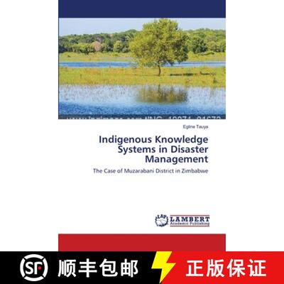 【3-4周达】Indigenous Knowledge Systems in Disaster Management: The Case of Muzarabani District in Zi... [9783659561429]