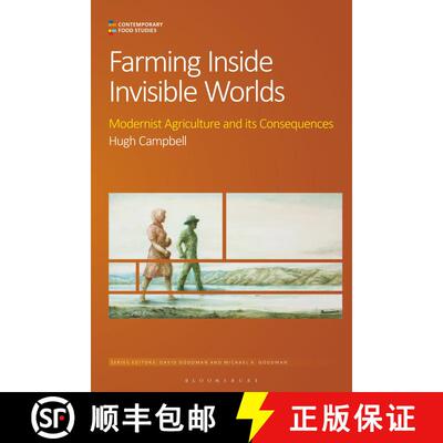 【3-4周达】Farming Inside Invisible Worlds: A Political Ontology of Agriculture and Food [9781350120549]
