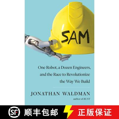 【3-4周达】SAM: One Robot, a Dozen Engineers, and the Race to Revolutionize the Way We Build [9781501140594]