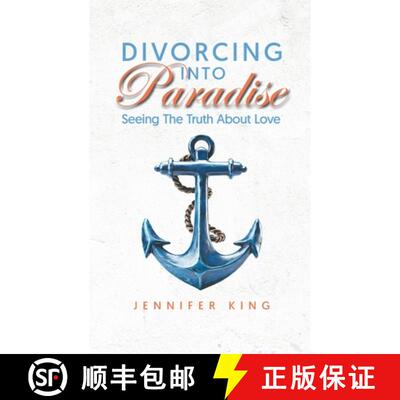 【3-4周达】Divorcing Into Paradise: Seeing The Truth About Love [9798991371100]