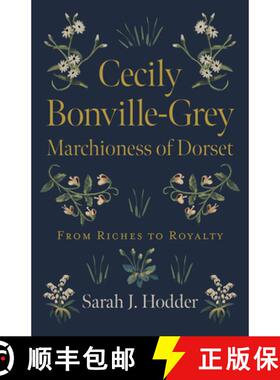 【3-4周达】Cecily Bonville-Grey - Marchioness of Dorset - From Riches to Royalty: From Riches to Royalty [9781789049022]